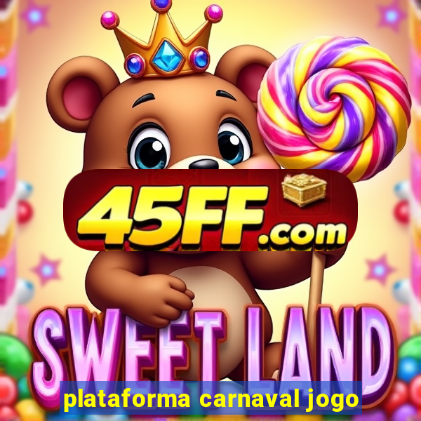 plataforma carnaval jogo
